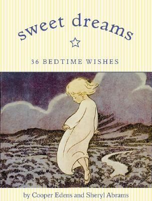 Sweet Dreams 36 Bedtime Wishes  2002 9780811833127 Front Cover