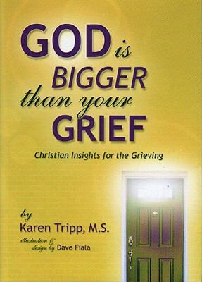 God Is Bigger Than Your Grief N/A 9780980159127 Front Cover