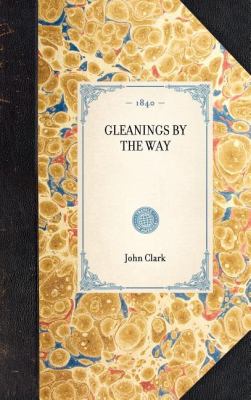 Gleanings by the Way  N/A 9781429002127 Front Cover