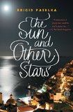 Sun and Other Stars A Novel N/A 9781451667127 Front Cover