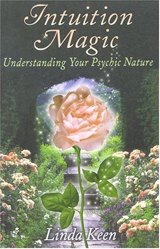 Intuition Magic Understanding Your Psychic Nature  1998 9781571741127 Front Cover