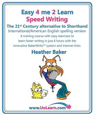 Speed Writing, the 21st Century Alternative to Shorthand International English   2009 9781849370127 Front Cover