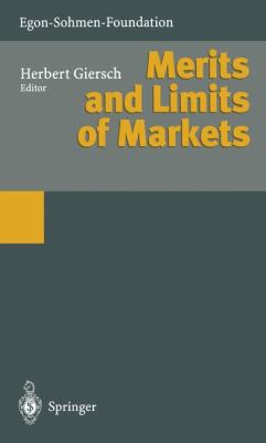 Merits and Limits of Markets   1998 9783642722127 Front Cover