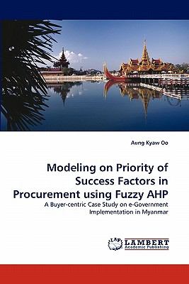 Modeling on Priority of Success Factors in Procurement Using Fuzzy Ahp N/A 9783843367127 Front Cover