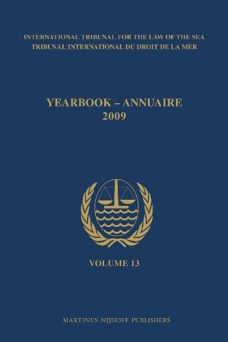 Yearbook International Tribunal for the Law of the Sea / Annuaire Tribunal International du Droit de la Mer, Volume 13 (2009)   2010 9789004179127 Front Cover