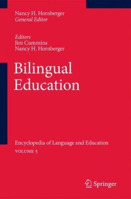 Bilingual Education Encyclopedia of Language and Education Volume 5 2nd 2010 9789048193127 Front Cover