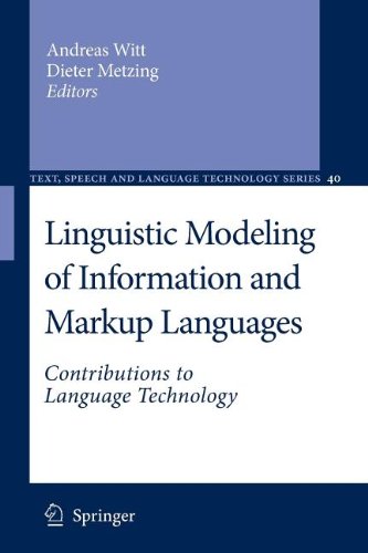 Linguistic Modeling of Information and Markup Languages Contributions to Language Technology  2010 9789400731127 Front Cover