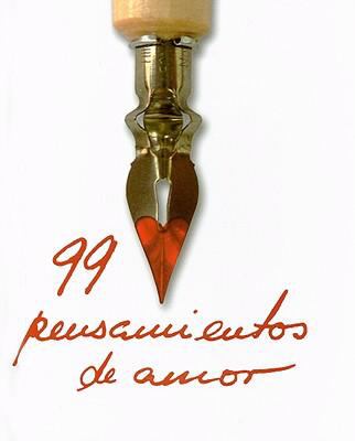 99 Pensamientos de Amor/ 99 Thoughts of Love:  2008 9789708101127 Front Cover