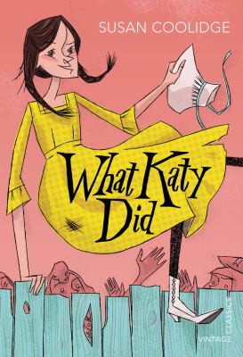What Katy Did   2012 9780099573128 Front Cover