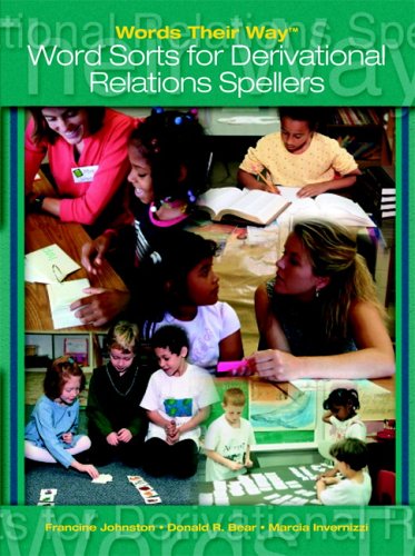 Words Their Way Words Sorts for Derivational Relations Spellers  2006 9780131718128 Front Cover