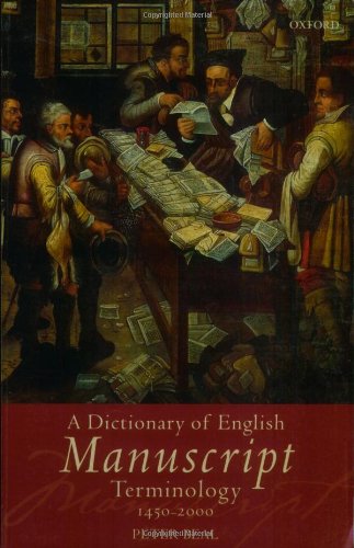 Dictionary of English Manuscript Terminology 1450 To 2000  2009 9780199576128 Front Cover