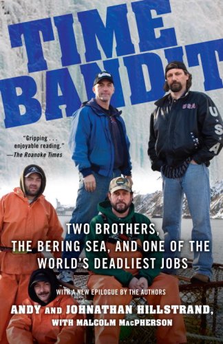 Time Bandit Two Brothers, the Bering Sea, and One of the World's Deadliest Jobs N/A 9780345504128 Front Cover