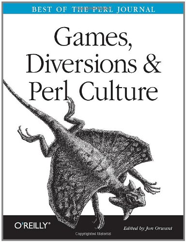 Games, Diversions and Perl Culture Best of the Perl Journal  2002 9780596003128 Front Cover