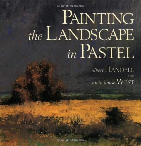 Painting the Landscape in Pastel   2000 9780823039128 Front Cover