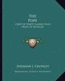 Pope Chief of White Slavers High Priest of Intrigue N/A 9781162580128 Front Cover