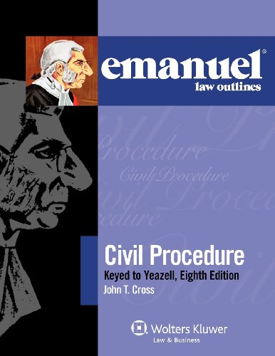 Emanuel Law Outlines - Civil Procedure Keyed to Yeazell 8th 2012 (Student Manual, Study Guide, etc.) 9781454809128 Front Cover