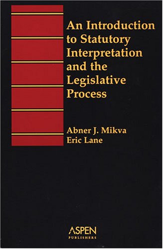 Introduction to Statutory Interpretation and the Legislative Process  N/A 9781567066128 Front Cover