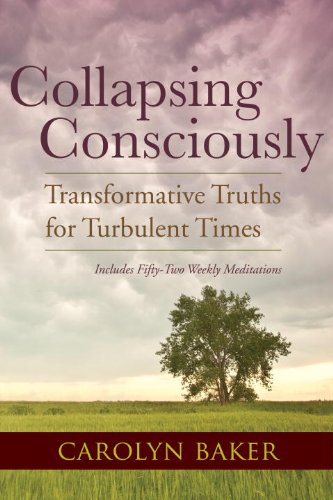 Collapsing Consciously Transformative Truths for Turbulent Times  2013 9781583947128 Front Cover
