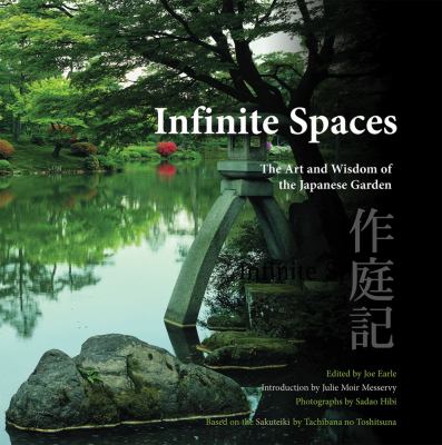 Infinite Spaces: The Art and Wisdom of the Japanese Garden 1st 9781903385128 Front Cover