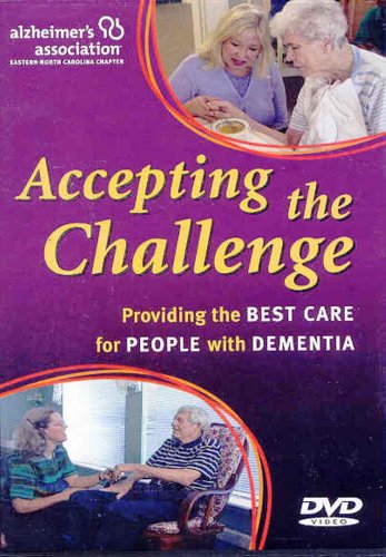 Accepting The Challenge: Providing The Best Care For People With Dementia  2003 9781932529128 Front Cover