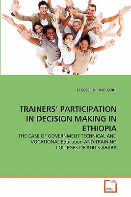 Trainers' Participation in Decision Making in Ethiopi N/A 9783639347128 Front Cover