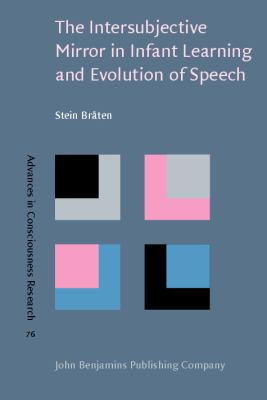 Intersubjective Mirror in Infant Learning and Evolution of Speech   2009 9789027252128 Front Cover