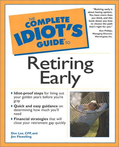 Complete Idiot's Guideï¿½ to Retiring Early   2002 9780028640129 Front Cover