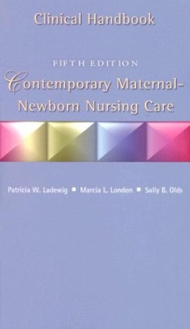Contemporary Maternal-Newborn Nursing Care Clinical Handbook  5th 2002 9780130325129 Front Cover