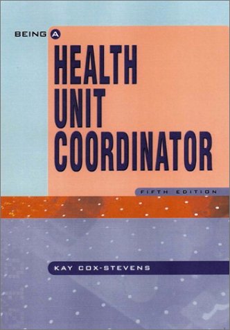 Being a Health Unit Coordinator  5th 2002 9780130916129 Front Cover