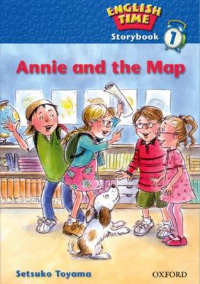 English Time: Level 1 Storybook : Annie and the Map   2001 9780194363129 Front Cover