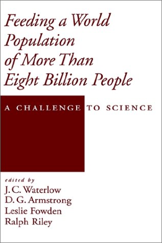 Feeding a World Population of More Than Eight Billion People A Challenge to Science  1998 9780195113129 Front Cover