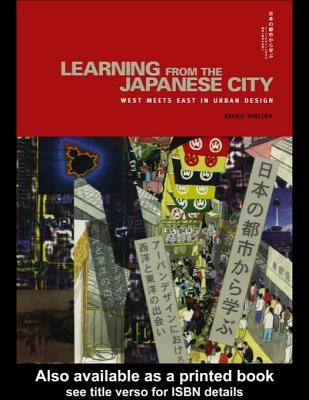 Learning from the Japanese City Looking East in Urban Design  1999 9780203979129 Front Cover