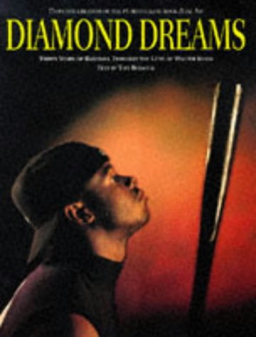 Diamond Dreams Thirty Years of Baseball Through the Lens of Walter Looss  1997 9780316420129 Front Cover