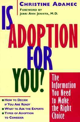 Is Adoption for You The Information You Need to Make the Right Choice  1998 9780471183129 Front Cover