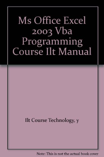 Ms Office Excel 2003 Vba Programming Course Ilt Manual 1st 2004 9780619204129 Front Cover