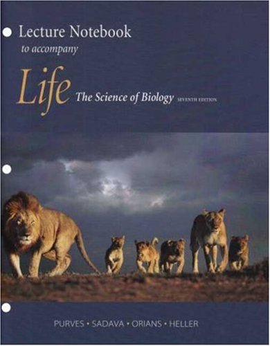 Lecture Notebook for Life The Science of Biology 7th 2004 9780716758129 Front Cover