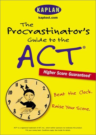 Procrastinator's Guide to the Act Beat the Clock, Raise Your Score  2003 9780743235129 Front Cover