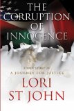 Corruption of Innocence A Journey for Justice  2012 9780989040129 Front Cover