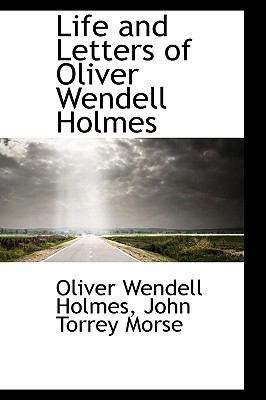 Life and Letters of Oliver Wendell Holmes:   2009 9781103777129 Front Cover