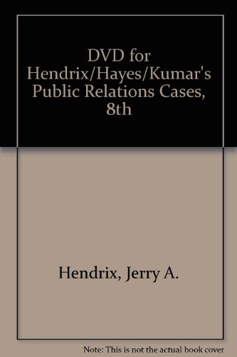 DVD for Hendrix/Hayes/Kumar's Public Relations Cases, 8th  8th 2013 (Revised) 9781111837129 Front Cover