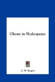 Ghosts in Shakespeare  N/A 9781161353129 Front Cover