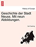 Geschichte der Stadt Neuss Mit Neun Abbildungen N/A 9781241387129 Front Cover
