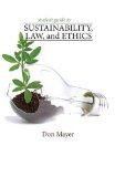 Student Guide to Sustainabillity, Law, and Ethics   2014 9781285752129 Front Cover