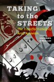 Taking to the Streets The Transformation of Arab Activism  2014 9781421413129 Front Cover