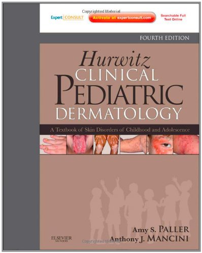 Hurwitz Clinical Pediatric Dermatology  4th 2011 9781437704129 Front Cover