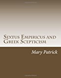 Sextus Empiricus and Greek Scepticism  N/A 9781484164129 Front Cover