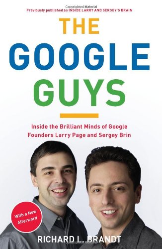 Google Guys Inside the Brilliant Minds of Google Founders Larry Page and Sergey Brin  2011 9781591844129 Front Cover