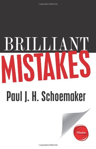 Brilliant Mistakes Finding Success on the Far Side of Failure  2012 9781613630129 Front Cover
