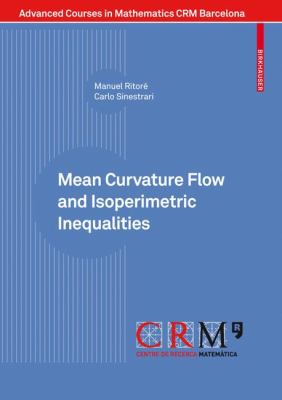 Mean Curvature Flow and Isoperimetric Inequalities   2010 9783034602129 Front Cover
