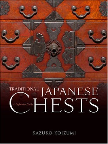 Traditional Japanese Chests A Definitive Guide  2010 9784770031129 Front Cover